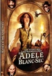 Les aventures extraordinaires d'Adèle Blanc-Sec 