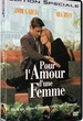 Pour l'amour d'une femme - Édition Spéciale 