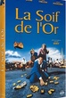 La Soif de l'or 