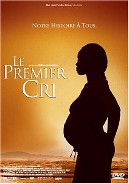 Pochette du DVD Le Premier Cri - Notre Histoire à Tous... 