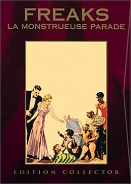 Pochette du DVD Freaks, la monstrueuse parade - Édition Collector 2 DVD 