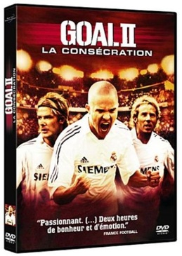 Pochette du DVD Goal II : la consécration 