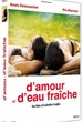 D'AMOUR ET D'EAU FRAICHE 