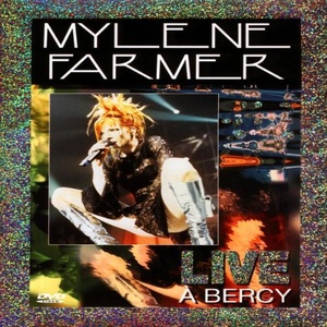 Pochette du DVD Mylène Farmer : Live à Bercy 