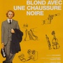 Le Grand blond avec une chaussure noire