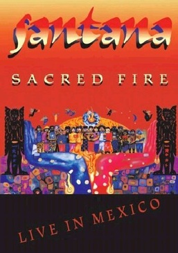 Pochette du DVD Santana : Sacred Fire, Live In Mexico (1993) 