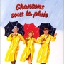 Chantons sous la pluie