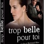 Trop belle pour toi