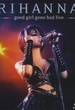Rihanna - Good Girl Gone Bad - Live [Blu-ray] 