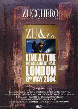 Pochette du DVD Zucchero - Zu & Co. Live At The Royal Albert Hall (Londres, mai 2004) 