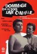Dommage que tu sois une canaille 