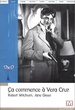 Ca commence à Vera Cruz 