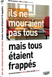 Ils ne mouraient pas tous mais tous étaient frappés 