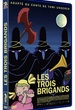 Les Trois Brigands 