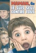 Maman, je suis seul contre tous 