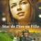 Affiche du film Star de Père en Fille - Star de Père en Fille 