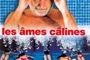 Affiche du film Les âmes câlines