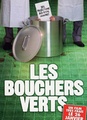 Les bouchers verts