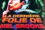 Affiche du film La Dernière Folie de Mel Brooks