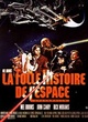Affiche du film La Folle Histoire De L'espace