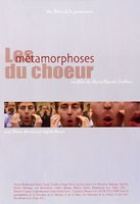 Affiche miniature du film Les métamorphoses du choeur
