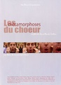 Les métamorphoses du choeur
