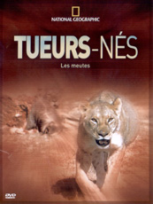 Affiche du film Tueurs Nés - Les Meutes (National Geographic)