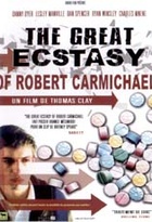Affiche miniature du film The Great Ecstasy of Robert Carmichael
