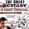 Affiche du film The Great Ecstasy of Robert Carmichael - The Great Ecstasy of Robert Carmichael 