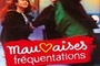 Affiche du film Mauvaises fréquentations