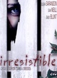 Affiche du film Irresistible