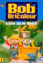 Affiche miniature du film Bob le Bricoleur  : sardine sur une branche