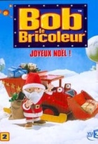 Affiche miniature du film Bob le Bricoleur : joyeux noël
