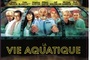 Affiche du film La vie aquatique