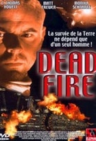 Affiche miniature du film Dead fire