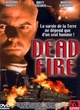 Affiche du film Dead fire