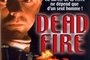 Affiche du film Dead fire