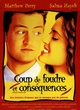 Affiche du film Coup de foudre et conséquences