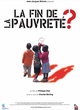 Affiche du film La Fin de la pauvreté ?