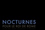 Affiche du film Nocturnes pour le roi de Rome
