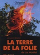 Affiche du film La Terre de la folie