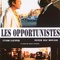 Affiche du film Les Opportunistes - Les Opportunistes 