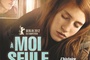 Affiche du film A moi seule 