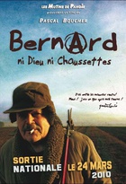 Affiche miniature du film Bernard ni dieu ni chaussettes