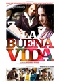 La Buena vida