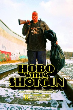 Affiche du film Hobo With A Shotgun