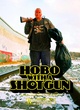 Affiche du film Hobo With A Shotgun