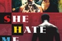 Affiche du film She Hates Me