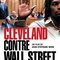Affiche du film Clerverland contre Wall Street  - Clerveland contre Wall Street 
