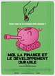 Affiche du film Moi, la finance et le développement durable 